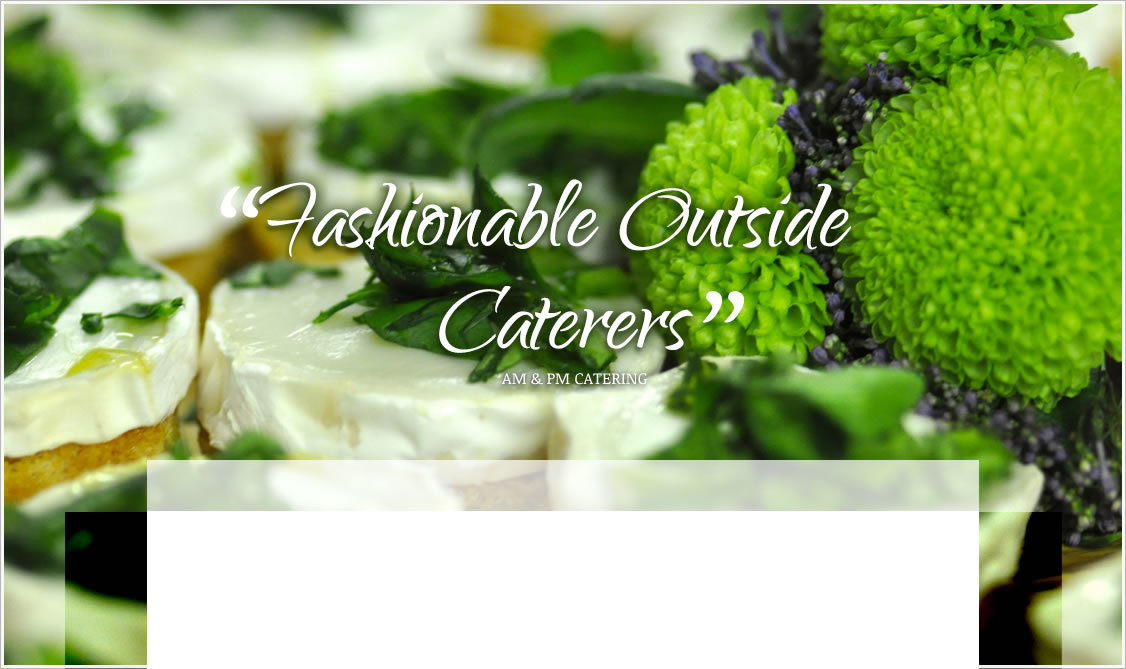 Fashionable Outside Caterers
